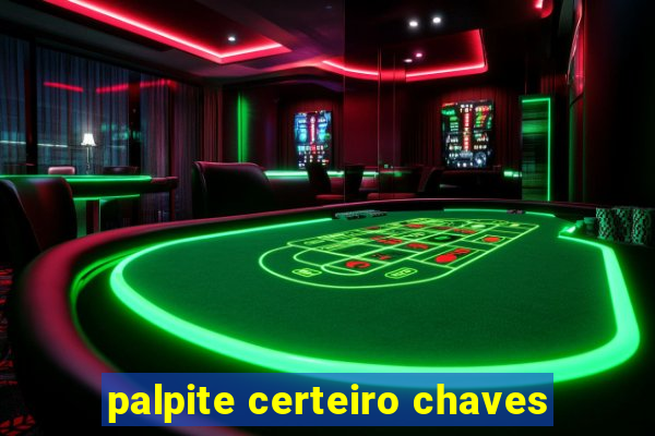 palpite certeiro chaves